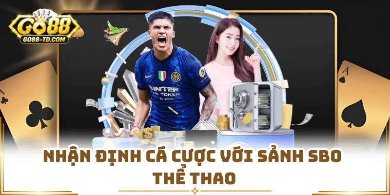 Nhận Định Cá Cược Với Sảnh Sbo Thể Thao